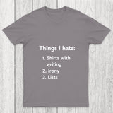 Things I Hate Chicluma T Shirt