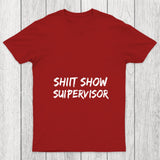 Shit Show Superrisor Chicluma T Shirt