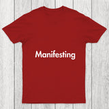 Manifesting Inspirational Quotes Chicluma T Shirt