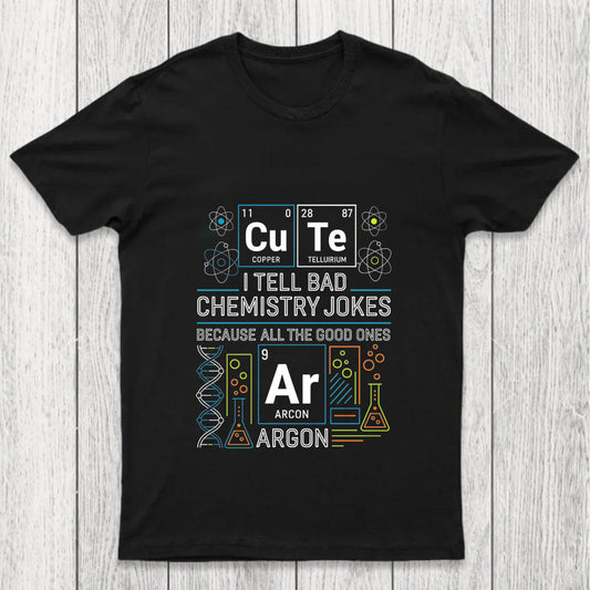 Bad Chemistry Jokes Chicluma T Shirt