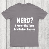 Intellectual Badass Chicluma T Shirt