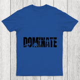 Dominate Chicluma T Shirt