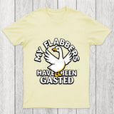 My Flabbers Have Been Gasted Chicluma T Shirt