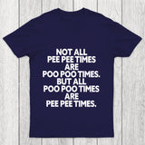 Pee Pee Poo Poo Times Chicluma T Shirt