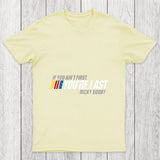 If You Ain't First You're Last Chicluma T Shirt