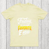 Friday My Second Favorite F Word Chicluma T Shirt