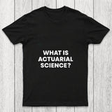 What Is Actuarial Science Chicluma T Shirt