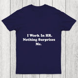 Nothing Surprise Me Chicluma T Shirt