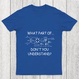 What Part Dont You Understand Chicluma T Shirt