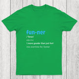 More Gooder Than Just Fun Chicluma T Shirt