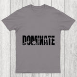 Dominate Chicluma T Shirt