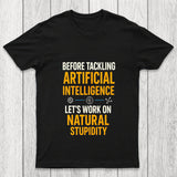 Let's Work On Natural Stupidity Chicluma T Shirt