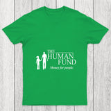The Human Fund Money For People Chicluma T Shirt