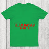 Them Dawgs Is Hell Chicluma T Shirt