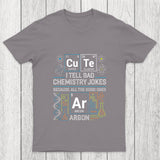 Bad Chemistry Jokes Chicluma T Shirt