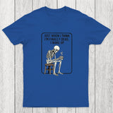 Not Dead Just Tired Chicluma T-Shirt