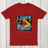 Get In Loser Chicluma T-Shirt