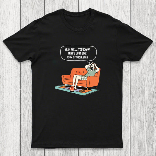 Just Your Opinion Chicluma T-Shirt