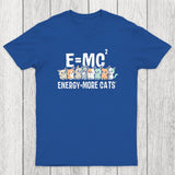 Energy=More Cats^2 Chicluma T-Shirt