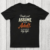Assume I'm an Adult Chicluma T-Shirt