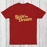 Livin' The Dream Chicluma T-Shirt