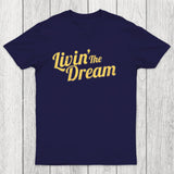 Livin' The Dream Chicluma T-Shirt