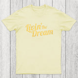 Livin' The Dream Chicluma T-Shirt