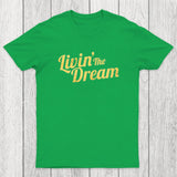 Livin' The Dream Chicluma T-Shirt