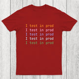 I Test In Prod Chicluma T-Shirt