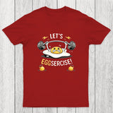 Let's Eggsercise Chicluma T-Shirt
