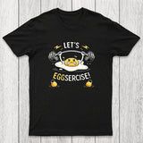 Let's Eggsercise Chicluma T-Shirt