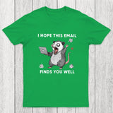 Possum Work Email Chicluma T-Shirt
