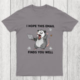 Possum Work Email Chicluma T-Shirt
