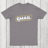 May The Email Find You Well Chicluma T-Shirt