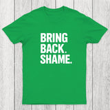 Bring Back Shame Chicluma T-Shirt