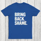 Bring Back Shame Chicluma T-Shirt