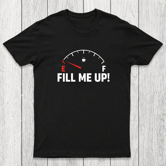 Fill Me Up Chicluma T-Shirt
