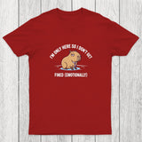 I'm Only Here So I Don't Get Fined Chicluma T-Shirt