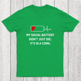 My Social Battery Didn't Just Die Chicluma T-Shirt