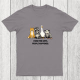 I Was Fine Until People Happened Chicluma T-Shirt