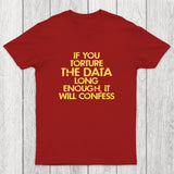 TORTURE THE DATA Chicluma T-Shirt