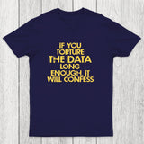 TORTURE THE DATA Chicluma T-Shirt