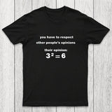 Their Opinion Be Like Chicluma T-Shirt