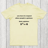 Their Opinion Be Like Chicluma T-Shirt