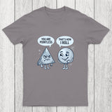 That's How I Roll Chicluma T-Shirt