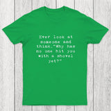 Hit With A Shovel Chicluma T-Shirt