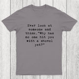 Hit With A Shovel Chicluma T-Shirt