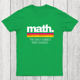 Math The Only Subject That Counts Chicluma T-Shirt