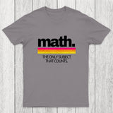 Math The Only Subject That Counts Chicluma T-Shirt