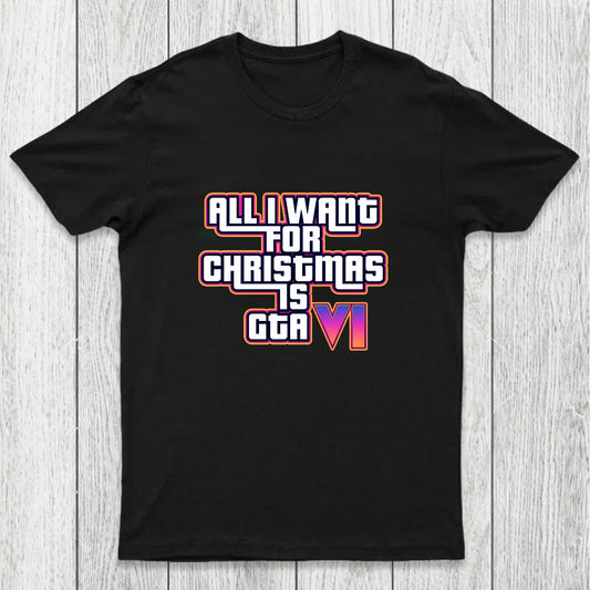 All I Want For Christmas Is GTA Vi Chicluma T-Shirt